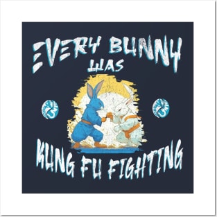 Every Bunny was Kung Fu Fighting Posters and Art